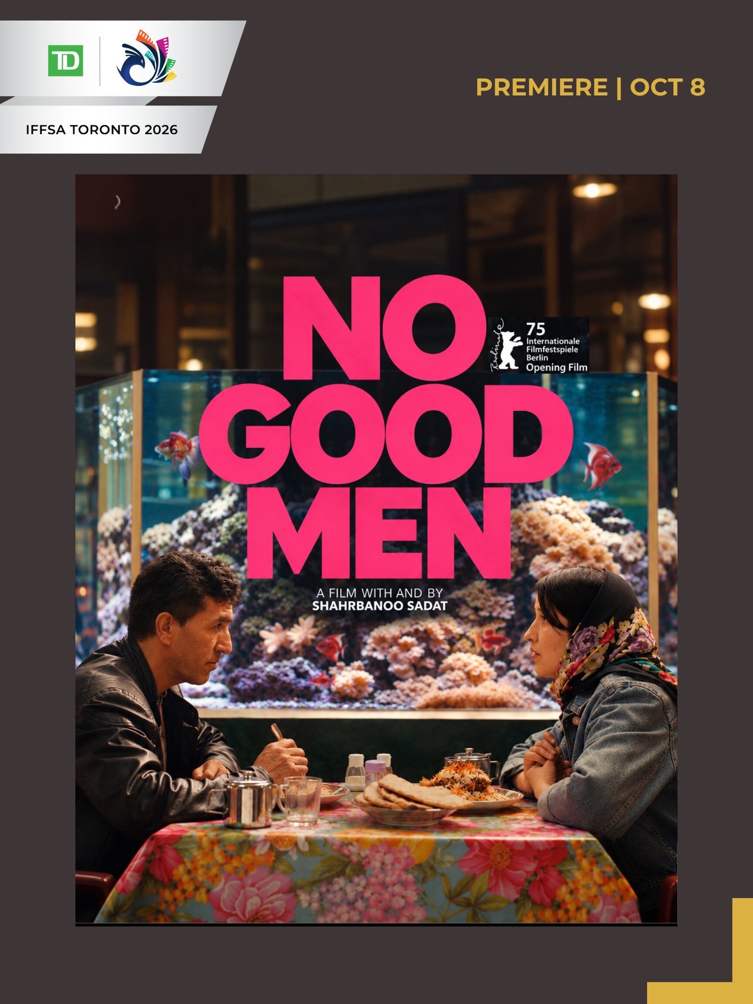 IFFSA Toronto 2026 premiere poster for No Good Men, showing two people seated at a restaurant table in front of a lit aquarium, with Berlinale Opening Film laurels and the October 8 premiere date.